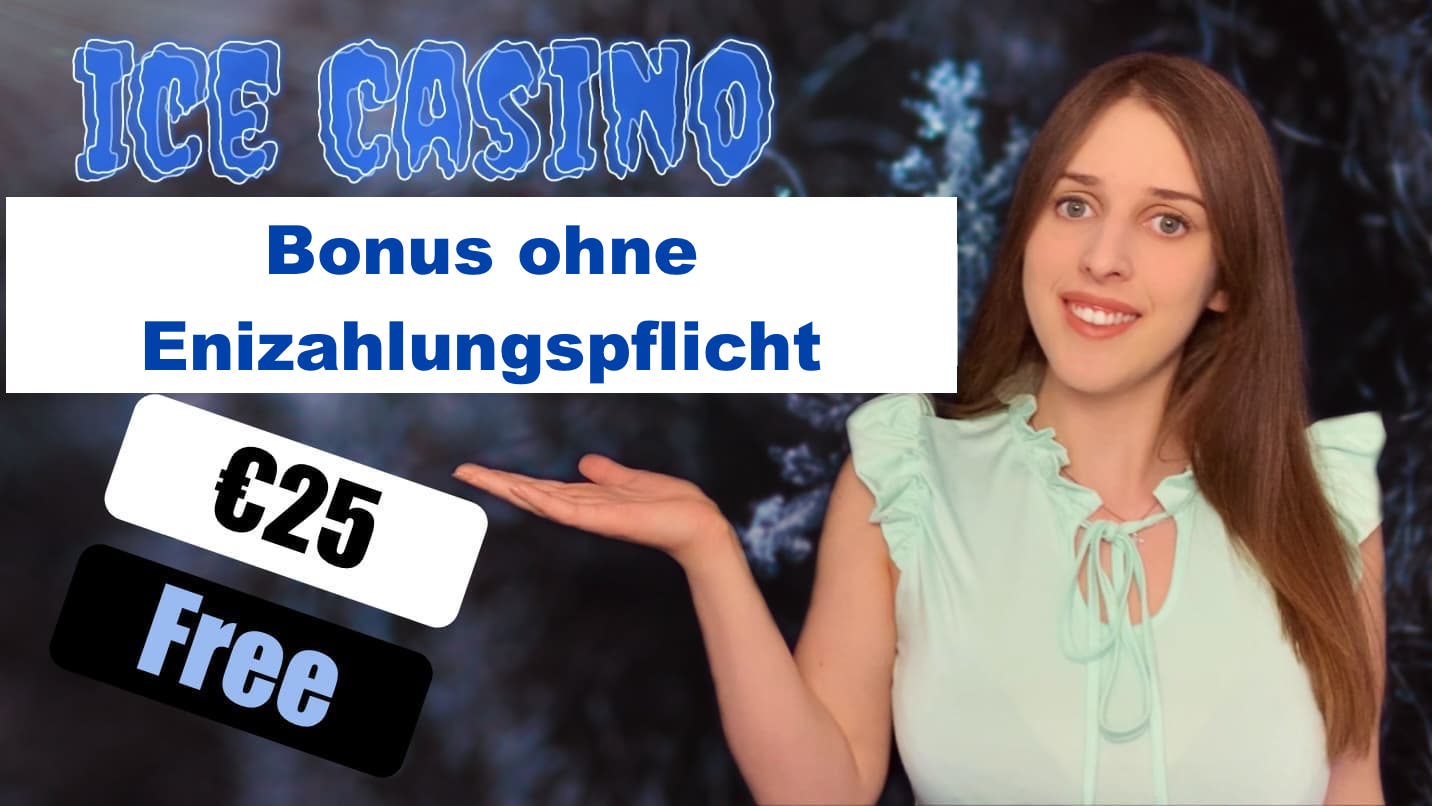 Ice Casino €25 Bonus ohne Enizahlungspflicht