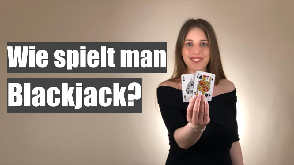 Wie spielt man Blackjack - Grundregeln, Strategie und Karten zählen