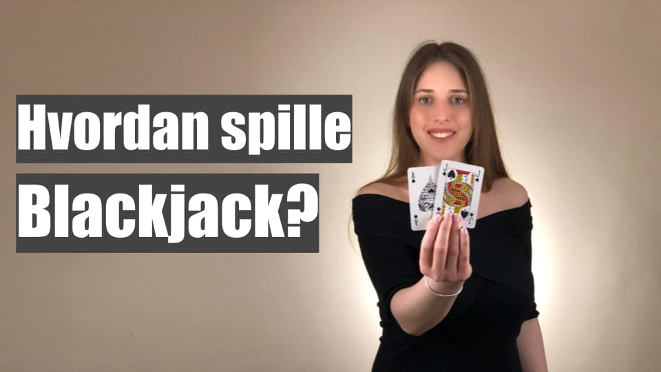 Hvordan spille Blackjack - grunnleggende regler, strategi, og korttelling